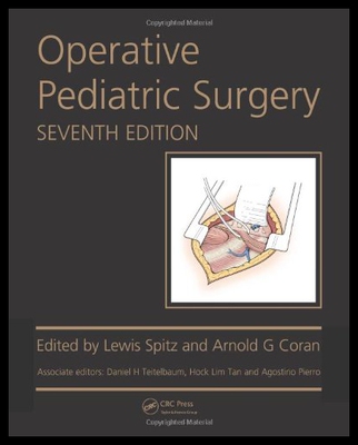 【预售】Operative Pediatric Surgery, Seventh Edition