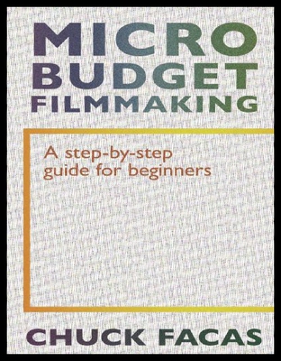 【预售】Micro-Budget Filmmaking: A Step by Step Guide for