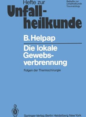 【预订】Die Lokale Gewebsverbrennung: Folgen...