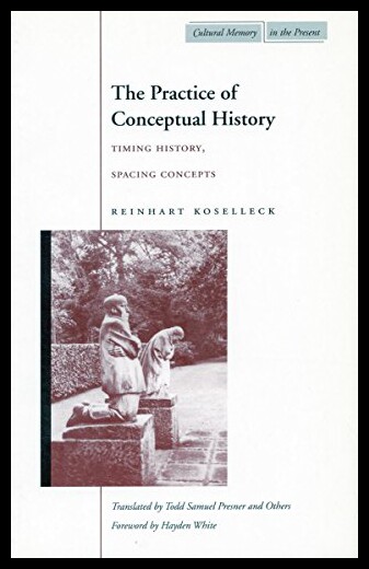 【预售】The Practice of Conceptual History: Timing Histor