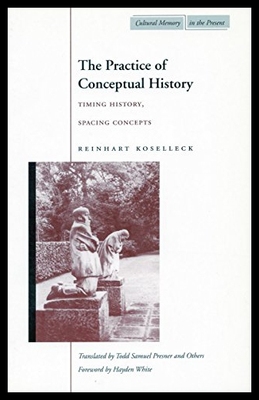 【预售】The Practice of Conceptual History: Timing Histor