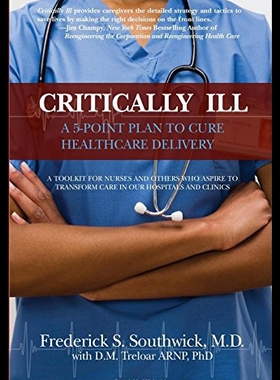 【预售】Critically Ill: A 5-Point Plan to Cure Healthcare