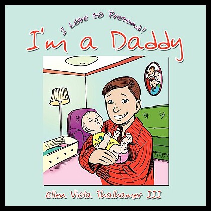 【预售】I'm a Daddy: I Love to Pretend!