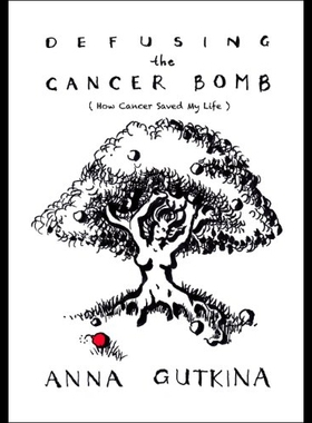 【预售】Defusing the Cancer Bomb: How Cancer Saved My Lif