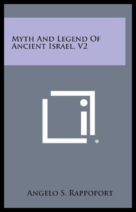 【预售】Myth and Legend of Ancient Israel, V2