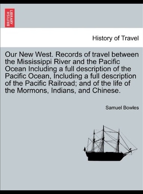 【预售】Our New West. Records of Travel Between the Missi