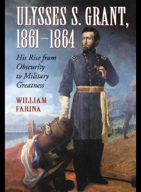 【预售】Ulysses S. Grant, 1861-1864: His Rise from Obscur