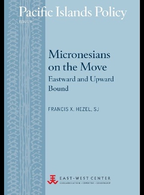 【预售】Micronesians on the Move: Eastward and