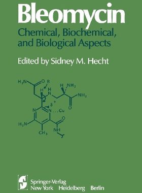 【预售】Bleomycin: Chemical, Biochemical, and Biologic...