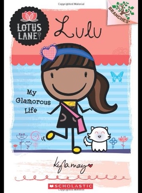 【预售】Lotus Lane #3: Lulu: My Glamorous Life (a Branche