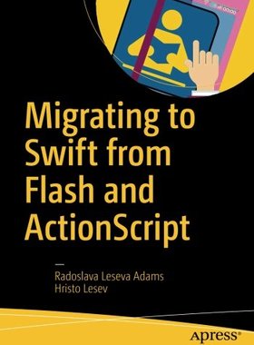 【预订】Migrating to Swift from Flash and Ac...