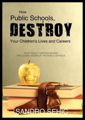 【预售】How Public Schools Destroy Your Children's Lives