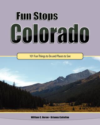 【预售】Fun Stops Colorado: 101 Fun Things to Do and P...