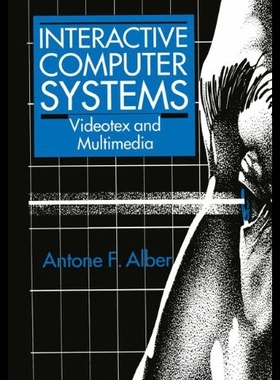 【预售】Interactive Computer Systems: Videotex and Multim