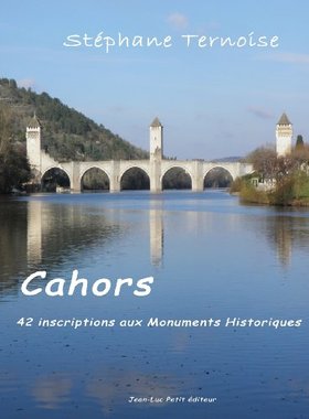 【预售】Cahors, 42 Inscriptions Aux Monuments Historiques