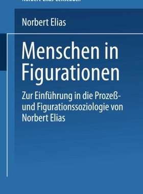 【预售】Menschen in Figurationen: Ein Lesebuch Zur Ein...