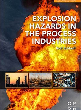 【预订】Explosion Hazards in the Process Ind...
