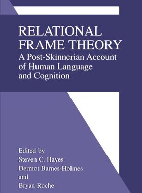 【预售】Relational Frame Theory: A Post-Skinnerian Acc...