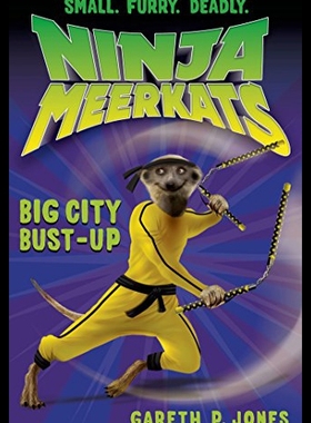 【预售】Ninja Meerkats (#6): Big City Bust-Up
