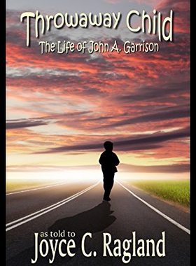 【预售】Throwaway Child: The Life of John A. Garrison