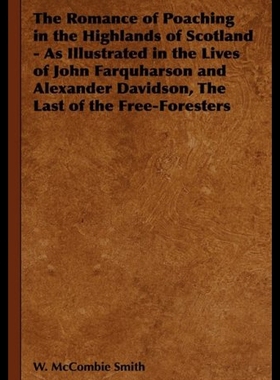 【预售】The Romance of Poaching in the Highlands of Scotl