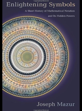 【预售】Enlightening Symbols: A Short History of Mathemat