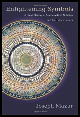 【预售】Enlightening Symbols: A Short History of Mathemat