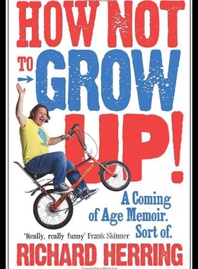 【预售】How Not to Grow Up!: A Coming of Age Memoir. Sort