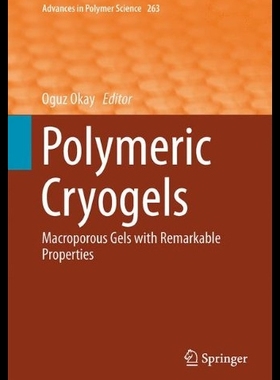 【预售】Polymeric Cryogels: Macroporous Gels w