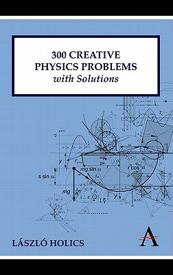 【预售】300 Creative Physics Problems with Solutions