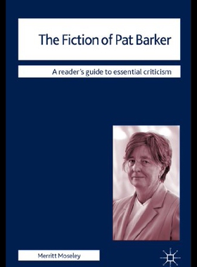 【预售】The Fiction of Pat Barker