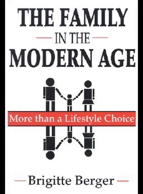 【预售】The Family in the Modern Age: More Than a Lifesty