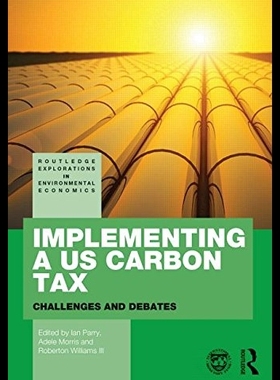 【预售】Implementing a Us Carbon Tax: Challeng