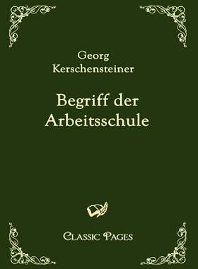 【预售】Begriff Der Arbeitsschule