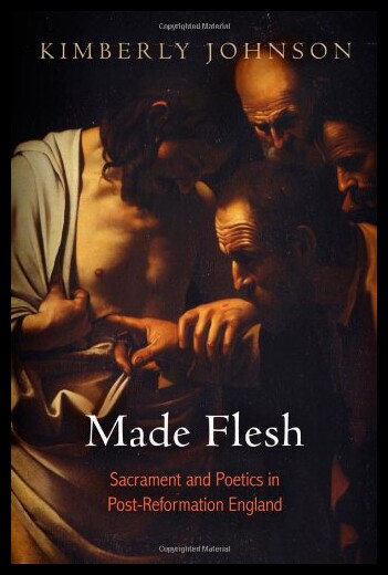 【预售】Made Flesh: Sacrament and Poetics in Post-Reforma