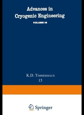 【预售】Advances in Cryogenic Engineering: Proceedings of