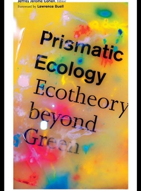 【预售】Prismatic Ecology: Ecotheory Beyond Green