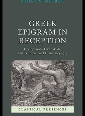 【预售】Greek Epigram in Reception: J. A. Symonds, Oscar