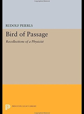 【预售】Bird of Passage: Recollections of a Physicist