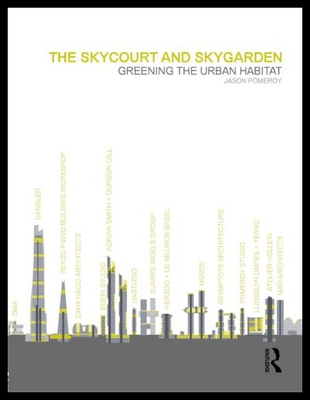 【预售】The Skycourt and Skygarden: Greening the Urban Ha