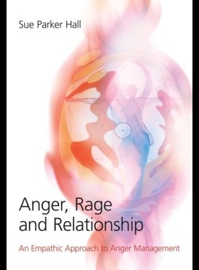 【预售】Anger, Rage and Relationship: An Empathic Appro
