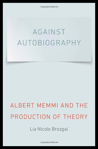 【预售】Against Autobiography: Albert Memmi and the Produ