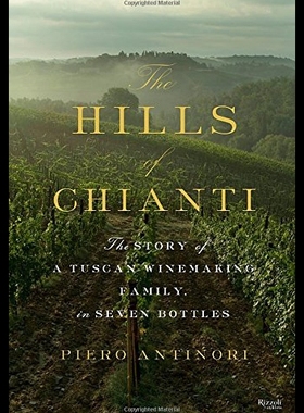 【预售】The Hills of Chianti: The Story of a Tuscan Winem