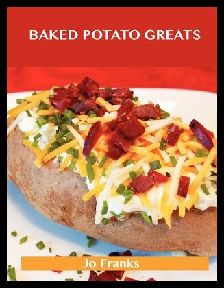 【预售】Baked Potato Greats: Delicious Baked P