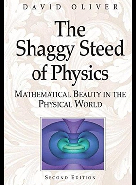 【预售】The Shaggy Steed of Physics: Mathematical Beauty