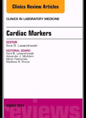 【预售】Cardiac Markers, an Issue of Clinics in Laborator