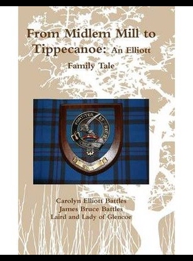 【预售】From Midlem Mill to Tippecanoe: An Elliott Family