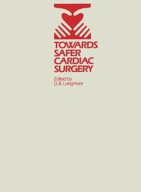 【预订】Towards Safer Cardiac Surgery: Based...