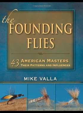 【预售】The Founding Flies: 43 American Masters, Their Pa