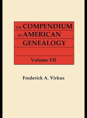 【预售】The Compendium of American Genealogy: First Famil